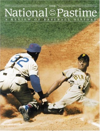 The National Pastime, Volume 26 A Review Of Baseball History [Paperback]