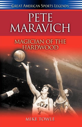 Pete Maravich Magician of the Hardwood [Hardcover]