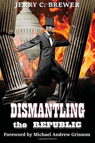 Dismantling the Republic [Paperback]