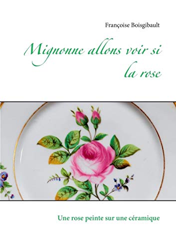 Mignonne Allons Voir Si la Rose [Paperback]
