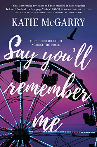 Say You'll Remember Me [Paperback]