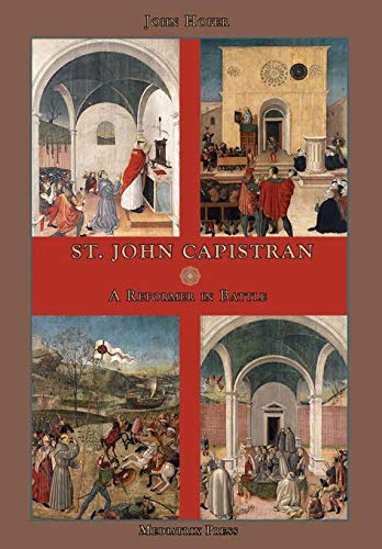St. John Capistran  A Reformer in Battle [Hardcover]