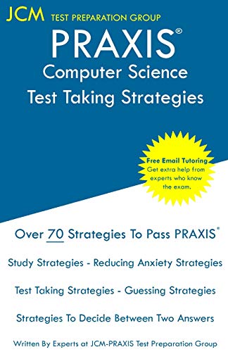 PRAXIS Computer Science - Test Taking Strategies [Paperback]