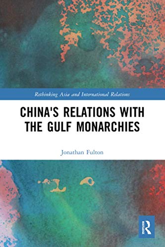 China's Relations with the Gulf Monarchies [Paperback]