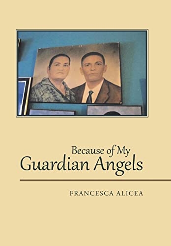 Because of My Guardian Angels [Hardcover]
