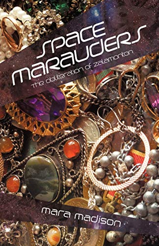 Space Marauders  The Obliteration of Zalamonton [Paperback]