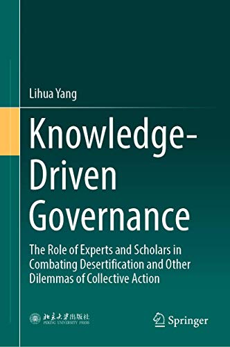Knowledge-Driven Governance The Role of Experts and Scholars in Combating Deser [Hardcover]