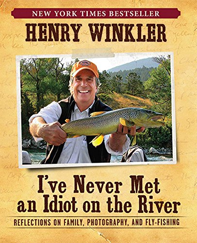 I&39ve Never Met An Idiot On The River Reflections on Family, Photography, an [Paperback]