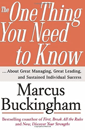 The One Thing You Need to Know ... About Great Managing, Great Leading, and Sus [Hardcover]