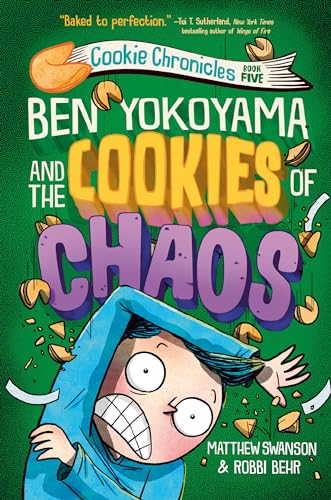 Ben Yokoyama and the Cookies of Chaos [Hardcover]
