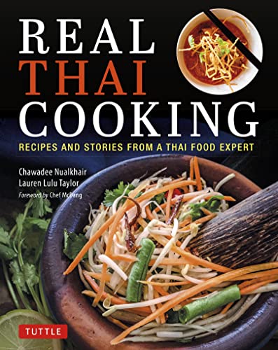 Real Thai Cooking Recipes and Stories from a Thai Food Expert [Hardcover]