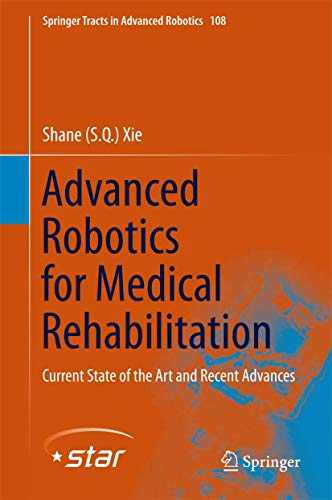 Advanced Robotics for Medical Rehabilitation Current State of the Art and Recen [Hardcover]