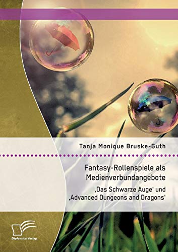 Fantasy-Rollenspiele Als Medienverbundangebote 'das Schwarze Auge' Und 'advance [Paperback]