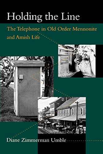 Holding The Line The Telephone In Old Order Mennonite And Amish Life (center Bo [Paperback]