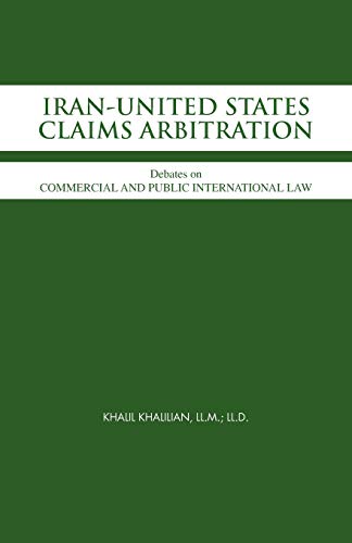 Iran-United States Claims Arbitration  Debates on Commercial and Public Interna [Paperback]