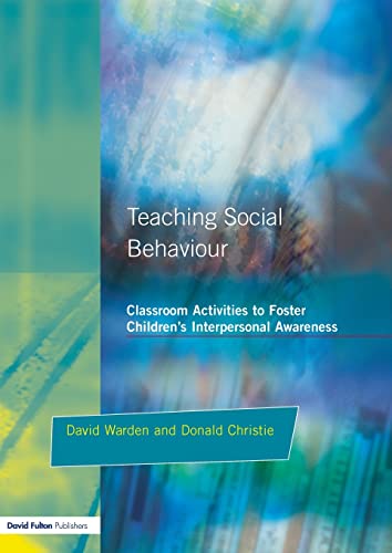 Teaching Social Behaviour Classroom Activities to Foster Children's Interperson [Paperback]