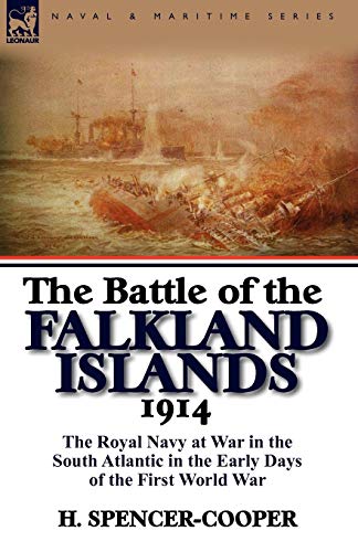 The Battle Of The Falkland Islands 1914 The Royal Navy At War In The South Atla [Paperback]