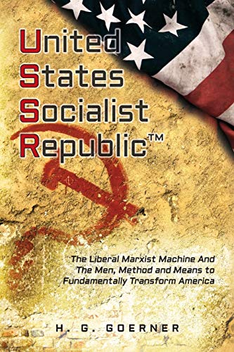 U.nited S.tates S.ocialist R.epublic  The Liberal Marxist Machine and the Men,  [Paperback]