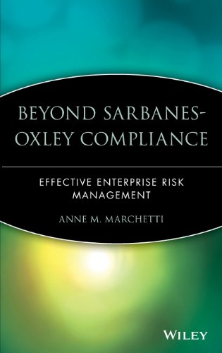 Beyond Sarbanes-Oxley Compliance Effective Enterprise Risk Management [Hardcover]
