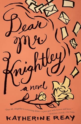 Dear Mr. Knightley A Novel [Paperback]