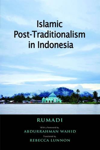 Islamic Post-Traditionalism In Indonesia [Paperback]