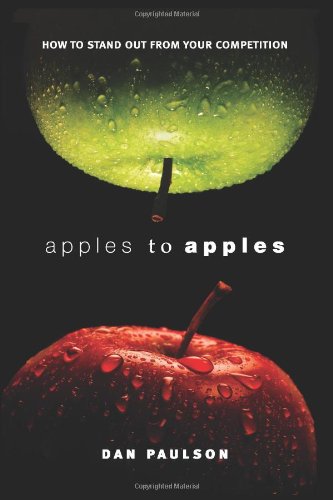 Apples To Apples-How To Stand Out From Your Competition [Hardcover]