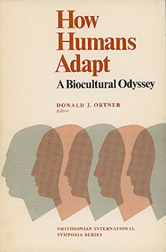 How Humans Adapt A Biocultural Odyssey [Paperback]