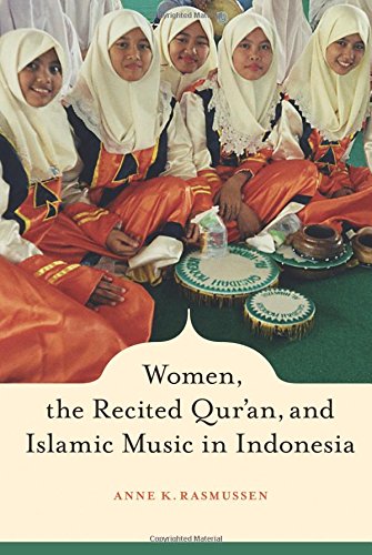 Women, the Recited Qur&39an, and Islamic Music in Indonesia [Paperback]