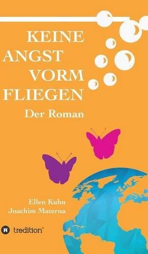 Keine Angst Vorm Fliegen (german Edition) [Hardcover]