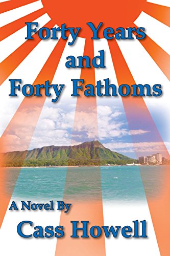 Forty Years And Forty Fathoms [Paperback]