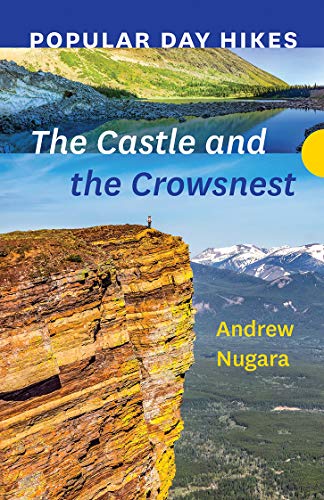 Popular Day Hikes The Castle and Crowsnest [Paperback]