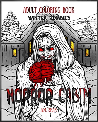Adult Coloring Book Horror Cabin Winter Zombies (volume 1) [Paperback]
