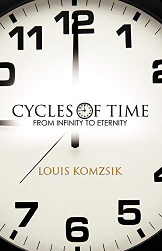 Cycles Of Time From Infinity To Eternity [Paperback]
