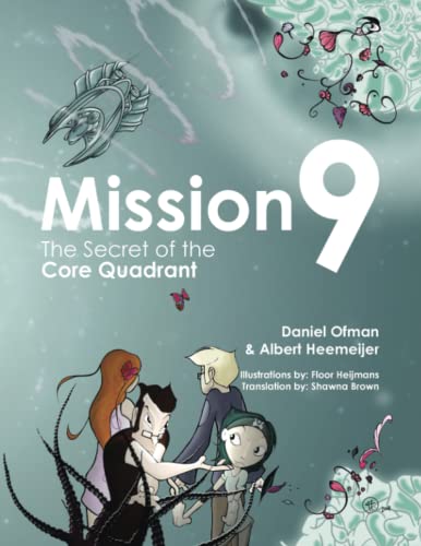 Mission9  The Secret of the Core Quadrant [Paperback]