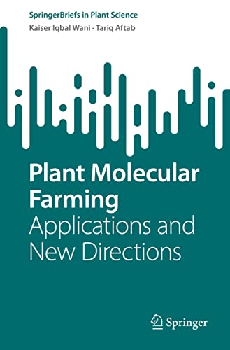 Plant Molecular Farming Applications and New Directions [Paperback]