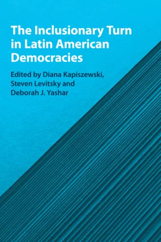 The Inclusionary Turn in Latin American Democracies [Paperback]