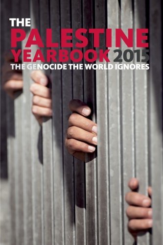 The Palestine Yearbook 2015 The Genocide The World Ignores [Paperback]