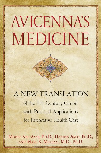 Avicenna&39s Medicine A New Translation of the 11th-Century Canon with Practi [Hardcover]