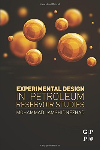 Experimental Design in Petroleum Reservoir Studies [Paperback]