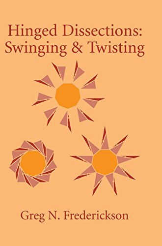 Hinged Dissections Swinging and Twisting [Hardcover]