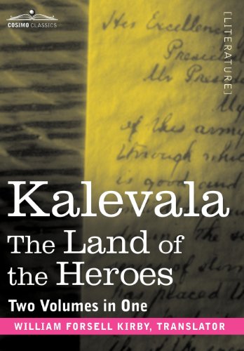 Kalevala The Land Of The Heroes (two Volumes In One) [Hardcover]