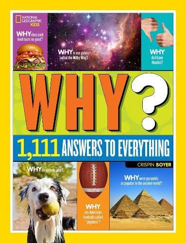 National Geographic Kids Why Over 1,111 Answers to Everything [Hardcover]