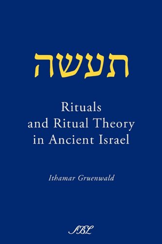 Rituals And Ritual Theory In Ancient Israel [Paperback]