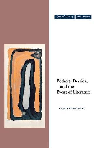 Beckett, Derrida, and the Event of Literature [Paperback]