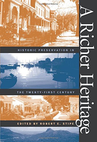 A Richer Heritage Historic Preservation In The Twenty-First Century [Paperback]