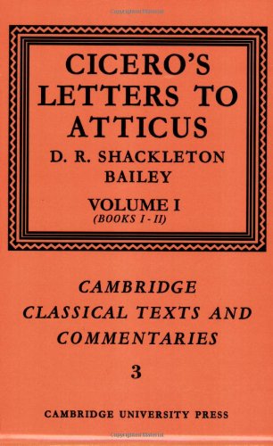 Cicero Letters to Atticus Volume 1, Books 1-2 [Paperback]