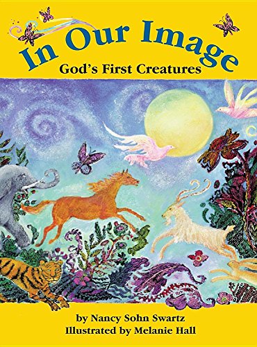In Our Image God's First Creatures [Hardcover]