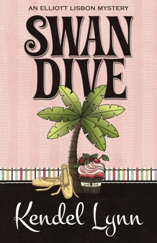 Swan Dive (an Elliott Lisbon Mystery) (volume 3) [Paperback]
