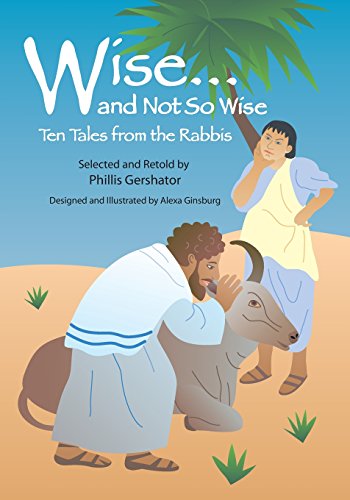 Wise And Not So Wise Ten Tales From The Rabbis [Paperback]