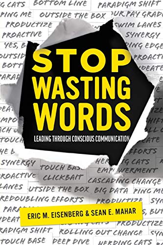 Stop Wasting Words Leading Through Conscious Communication [Paperback]
